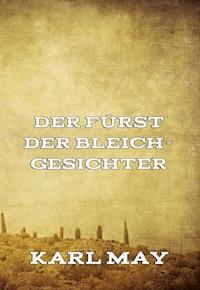 Der Fürst der Bleichgesichter - Karl May - E-Book
