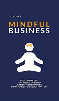 MINDFUL BUSINESS - Uli Funke - E-Book