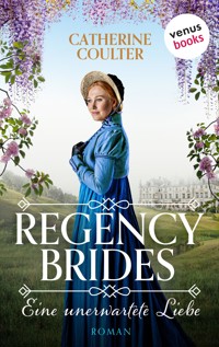 Regency Brides - Eine unerwartete Liebe - Catherine Coulter - E-Book