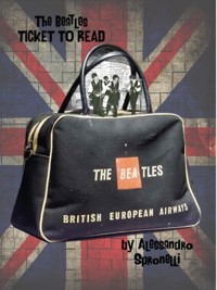 The Beatles Ticket to read - Alessandro Spronelli - E-Book