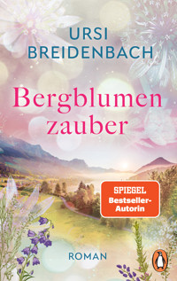 Bergblumenzauber - Ursi Breidenbach - E-Book