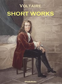 Short Works (Annotated) - Voltaire - E-Book