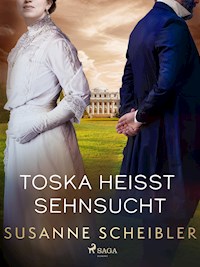 Toska heißt Sehnsucht - Susanne Scheibler - E-Book