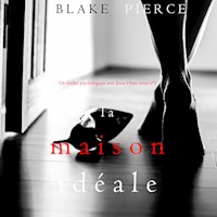 La Maison Idéale (Un thriller psychologique avec Jessie Hunt, tome n°3) - Blake Pierce - Hörbuch