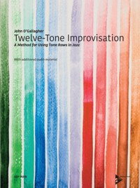 Twelve-Tone Improvisation - John O'Gallagher - E-Book