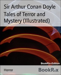 Tales of Terror and Mystery (Illustrated) - Sir Arthur Conan Doyle - E-Book