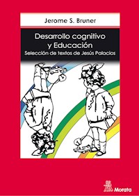 Desarrollo cognitivo y educación - J.S. Bruner - E-Book