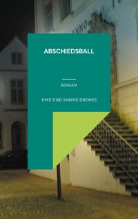 Abschiedsball - Uwe Drewes - E-Book