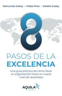 8 Pasos de la Excelencia - Raimundo Godoy - E-Book