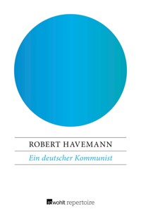 Ein deutscher Kommunist - Robert Havemann - E-Book