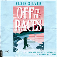 Off to the Races - Gold Rush Ranch, Teil 1 (Ungekürzt) - Elsie Silver - Hörbuch