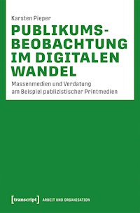 Publikumsbeobachtung im digitalen Wandel - Karsten Pieper - E-Book