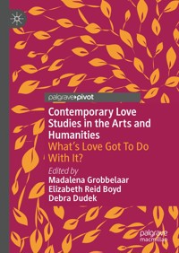 Contemporary Love Studies in the Arts and Humanities -  - E-Book