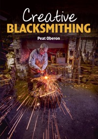 Creative Blacksmithing - Peat Oberon - E-Book