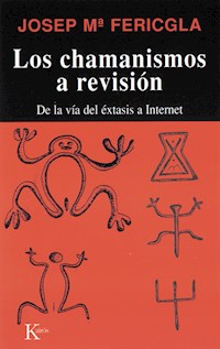 Los chamanismos a revisión - Josep Maria Fericgla - E-Book
