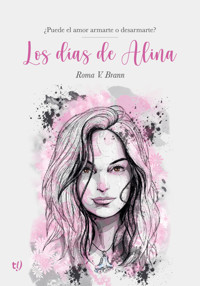 Los días de Alina - Roma Brann - E-Book