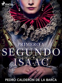 Primero y Segundo Isaac - Pedro Calderón de la Barca - E-Book