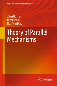 Theory of Parallel Mechanisms - Huang Zhen - E-Book