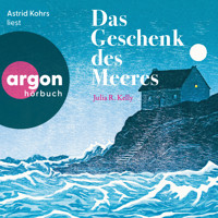Das Geschenk des Meeres (Ungekürzte Lesung) - Julia R. Kelly - Hörbuch
