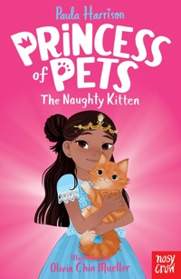 Princess of Pets: The Naughty Kitten - Paula Harrison - E-Book