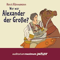 Wer war Alexander der Große? (Ungekürzt) - Horst Künnemann - Hörbuch