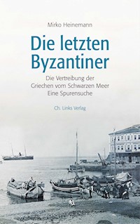 Die letzten Byzantiner - Mirko Heinemann - E-Book