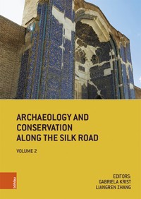 Archaeology and Conservation Along the Silk Road -  - E-Book