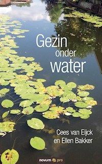 Gezin onder water - Cees Eijck en Ellen van Bakker - E-Book