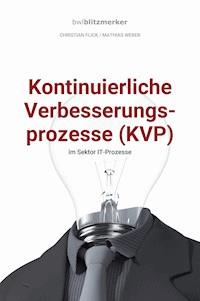 bwlBlitzmerker: Kontinuierliche Verbesserungsprozesse (KVP) im Sektor IT-Prozesse - Christian Flick - E-Book