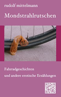 Mondstrahlrutschen - Rudolf Mittelmann - E-Book
