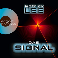 Das Signal (Ungekürzte Lesung) - Patrick Lee - Hörbuch