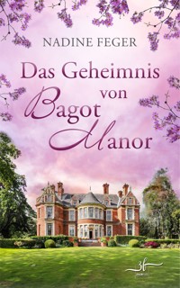 Das Geheimnis von Bagot Manor - Nadine Feger - E-Book
