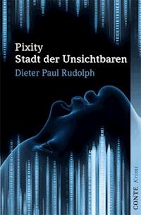 Pixity - Dieter Paul Rudolph - E-Book