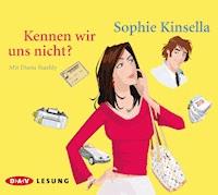 Kennen wir uns nicht? - Sophie Kinsella - Hörbuch