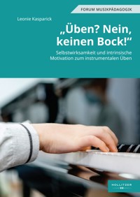 "Üben? Nein, keinen Bock!" - Leonie Kasparick - E-Book