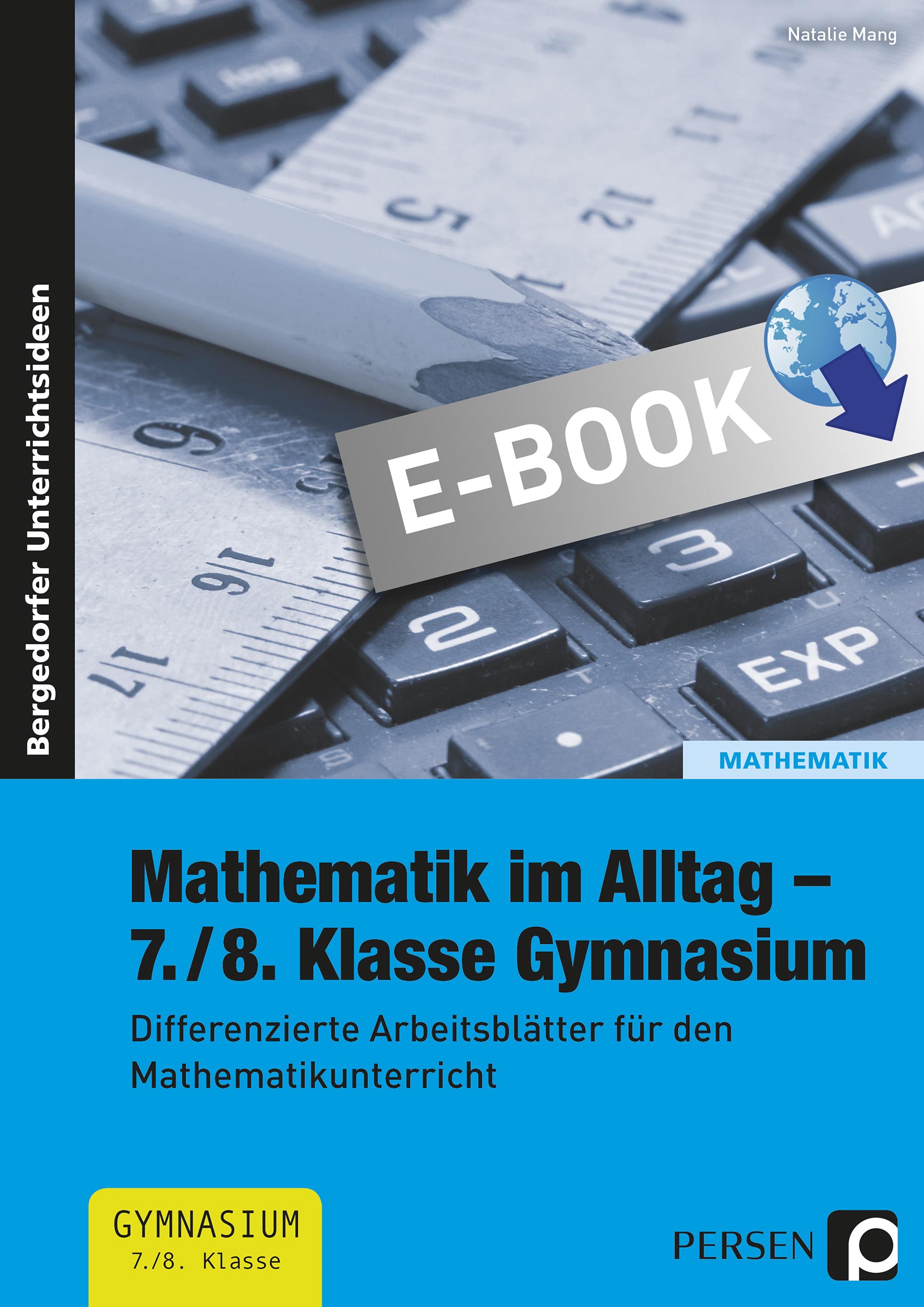 Mathematik im Alltag - 7./8. Klasse Gymnasium - Nathalie Mang - E-Book
