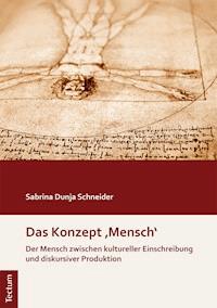 Das Konzept 'Mensch' - Sabrina Dunja Schneider - E-Book