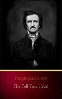 The Tell-Tale Heart - Edgar Allan Poe - E-Book
