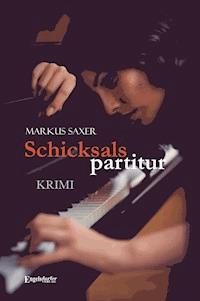 Schicksalspartitur - Markus Saxer - E-Book