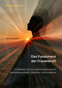 Das Fundament  der Frauenkraft - Marion Schrader - E-Book