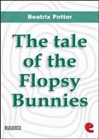 The Tale of the Flopsy Bunnies - Beatrix Potter - E-Book