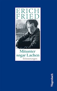 Mitunter sogar Lachen - Erich Fried  - E-Book