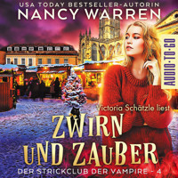 Zwirn und Zauber - Strickclub der Vampire, Band 4 (ungekürzt) - Nancy Warren - Hörbuch