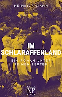 Im Schlaraffenland - Heinrich Mann - E-Book