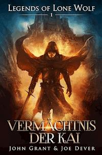 Legends of Lone Wolf 01 - Vermächtnis der Kai - Joe Dever - E-Book