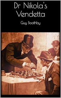 Dr Nikola's Vendetta - Guy Boothby - E-Book