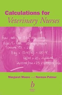 Calculations for Veterinary Nurses - Margaret C. Moore - E-Book