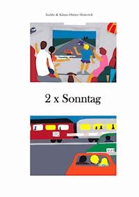 Zweimal Sonntag - Isolde Heinrich - E-Book