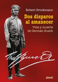 Dos disparos al amanecer - Robert Brockmann S. - E-Book