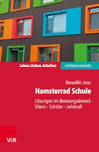 Hamsterrad Schule - Benedikt Joos - E-Book